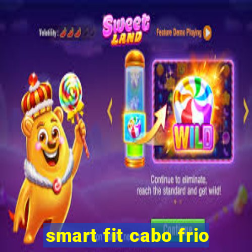 smart fit cabo frio